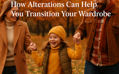 Fresh Fall Fashion: How Alterations Can Help You Transition Your Wardrobe
